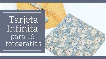 TARJETA INFINITA para 16 FOTOGRAFIAS - TUTORIAL | LLUNA NOVA SCRAP
