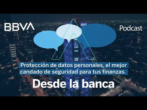 Protección de datos personales, el mejor candado de seguridad para tus finanzas.