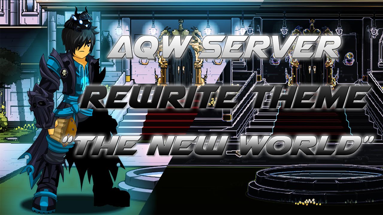 AQW Original Song: "The New World" (AQW Server Rewrite Theme!)