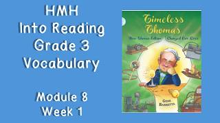 HMH Into Reading Grade 3 - Module 8, Week 1 Vocabulary Words