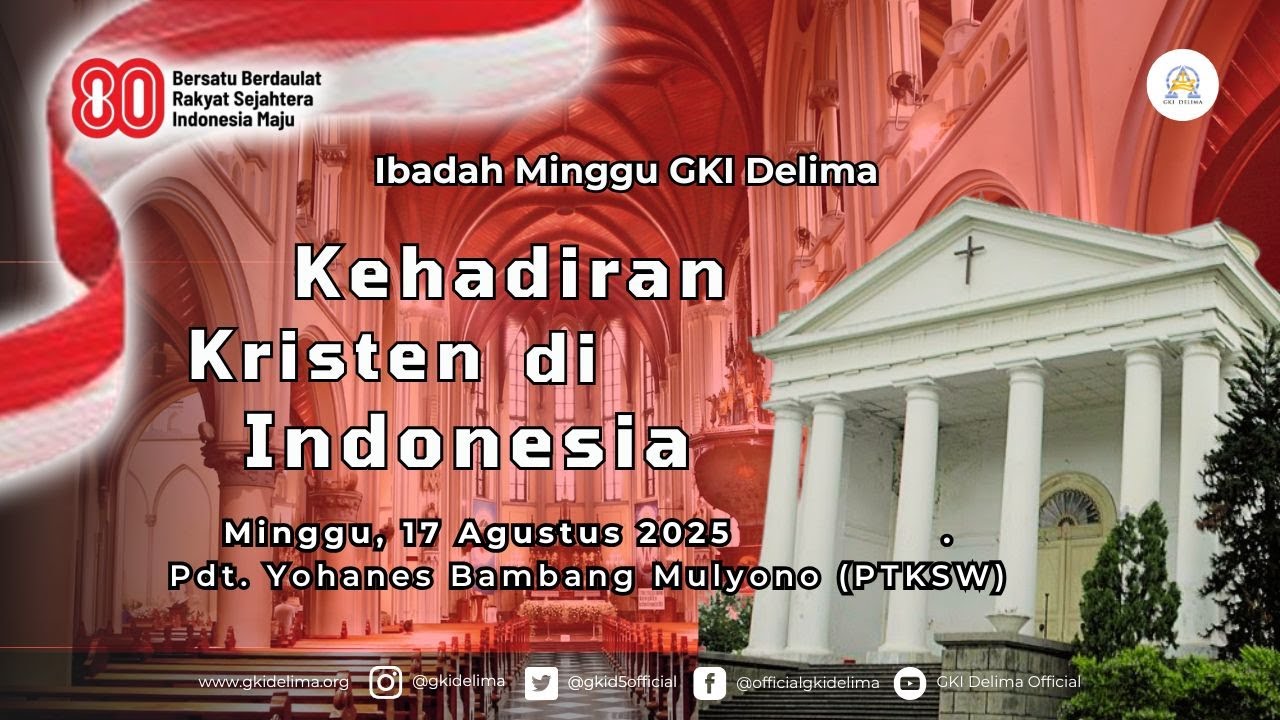 Ibadah Minggu GKI Delima | Minggu, 17 Agust '25 | Kehadiran Kristen di Indonesia | Pdt. Yohanes B.M.