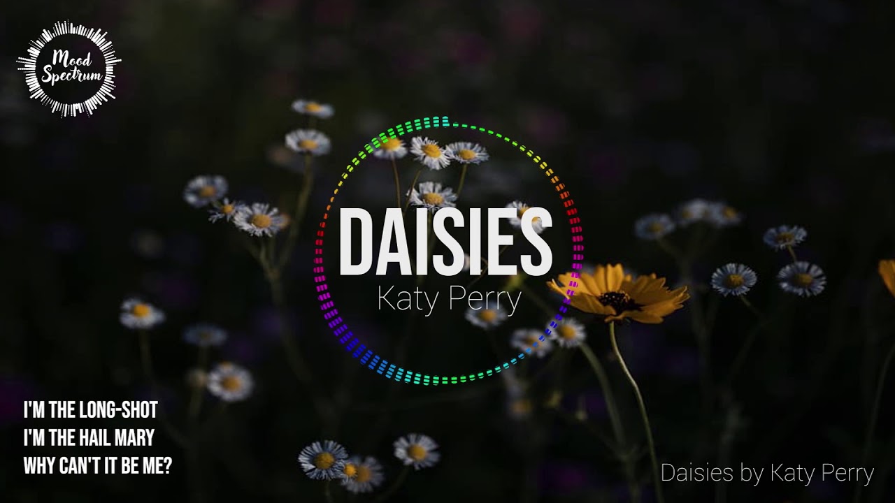 Daisies Katy Perry Mood Spectrum Lyric Video YouTube
