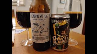 Central Waters Why is the Cake Gone - Hoppin' Frog Gavel Slammer - ep438