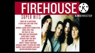 FIREHOUSE GREATEST HITS SONGS FULL ALBUM HQ