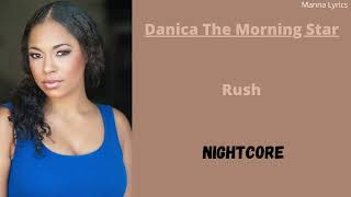 Rush ~ Danica The Morning Star (Nightcore)