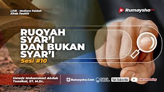 Mutiara Faidah Kitab Tauhid : Ruqyah Syar'i dan Bukan Syar'i - Ustadz Muhammad Abduh Tuasikal