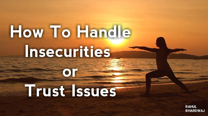 Insecurities or Trust Issues | Rahul Bhardwaj