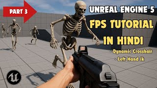 Unreal Engine 5 FPS Tutorial in Hindi | Dynamic Crosshair &amp; Smooth ADS Setup Part 3
