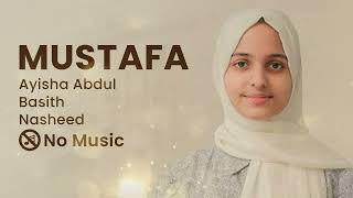 Mustafa No Music Nasheed - Ayesha abdul basit