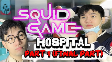 Squid Game Hospital PART 1 (Final Part)