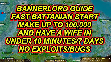 Bannerlord Make Up To 100k In Under 10 Minutes Fast Battanian Start (Read Pinned Comment)