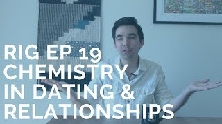 Dating Chemistry And the Myth of Connection [RIG 19] Clay Andrews