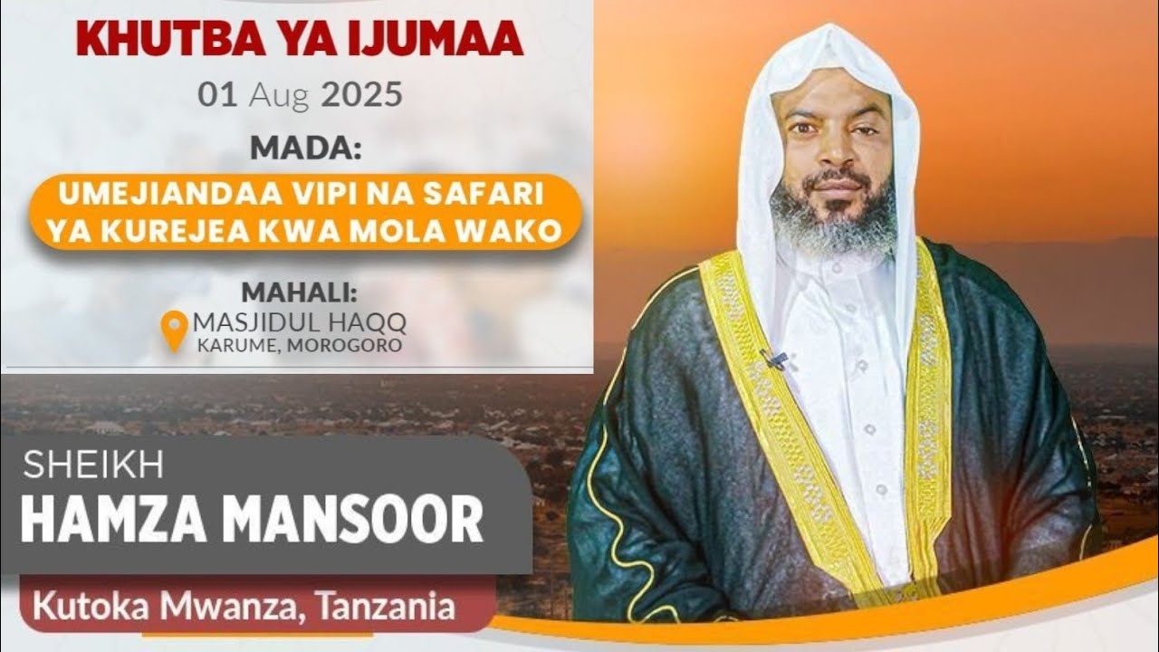 KHUTBA YA IJUMAA 🕌✨ 🎙SHEIKH HAMZA MANSOOR | MASJID AL HAQQ - MOROGORO