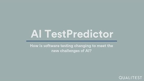 AI TestPredictor - How is software testing changing to meet the new challenges of AI?