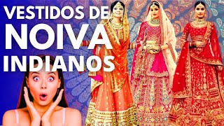 VESTIDOS DE NOIVA INDIANOS: Descubra seus Significados e Curiosidades