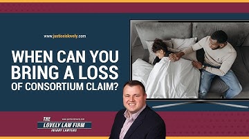 When Can You Bring A Loss Of Consortium Claim?