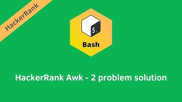 HackerRank Awk - 2 problem solution | Linux Shell problems solutions | Programmingoneonone