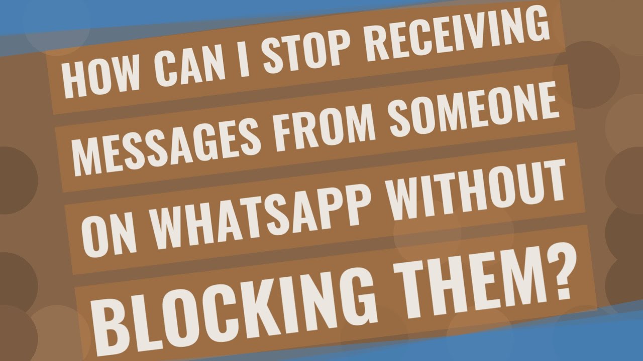 how to block someone on whatsapp without blocking them