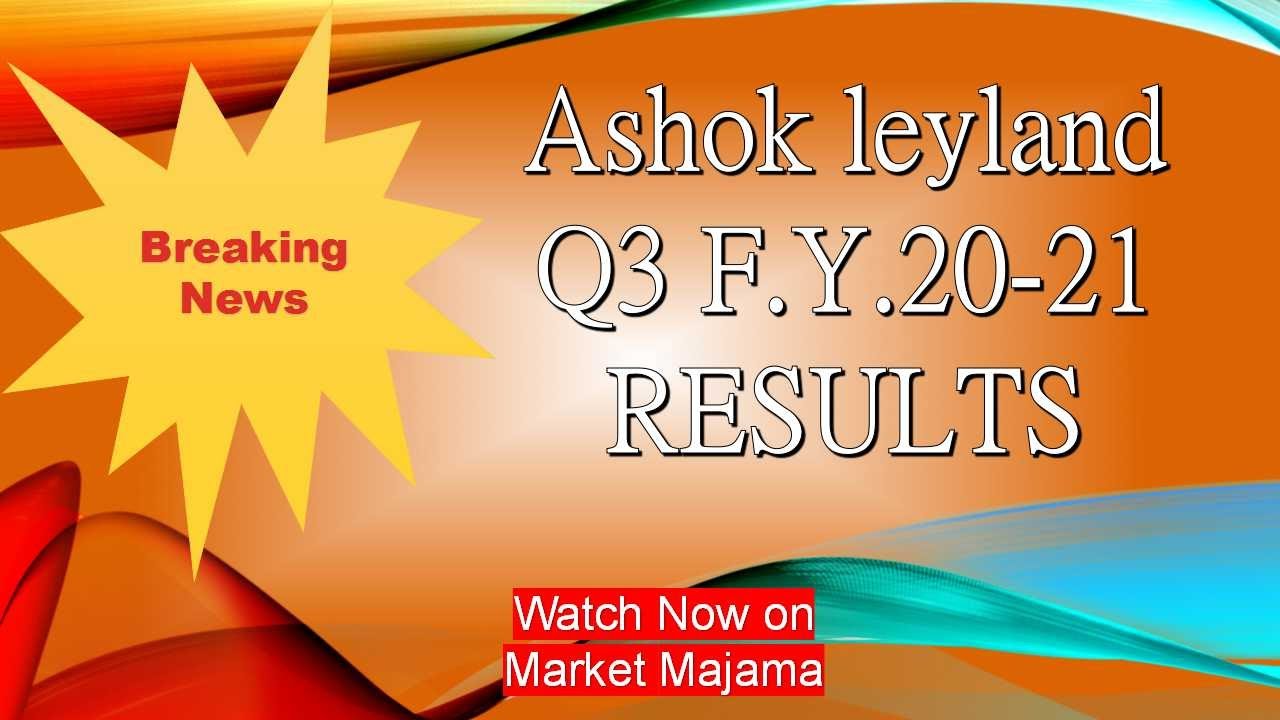 Ashok leyland result Q3 FY 21 MarKeT MaJama 11 feb 2021 YouTube