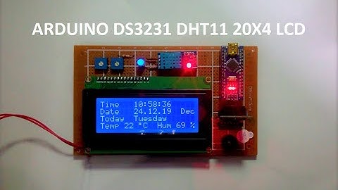 ARDUINO NANO || 20X4 LCD || DS3231 temperature Sensor || DHT11 humidity Sensor
