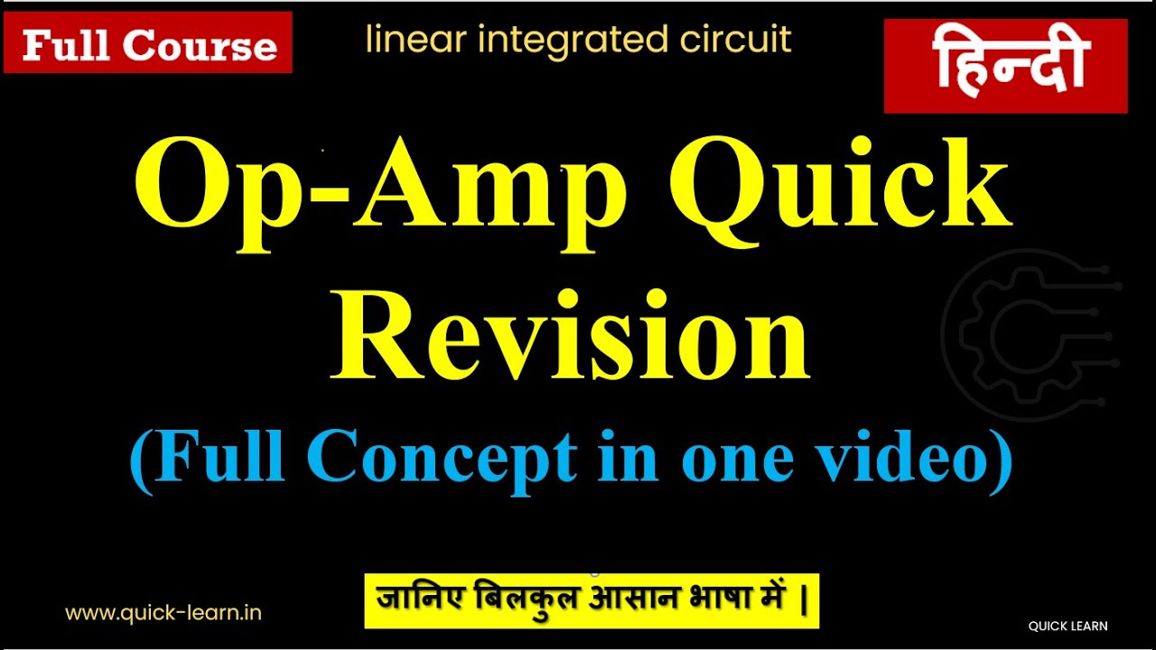 Op-amp (operation amplifier ) in one shot | All basic concepts of Op-Amp || Quick Revision |  Hindi