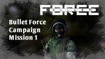 Bullet Force iOS - Campaign Mission 1