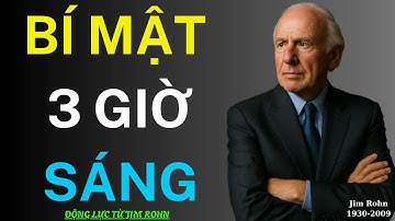 Giờ Vàng 3-5 Giờ Sáng: Tại Sao Đây Là Khoảnh Khắc Thay Đổi Cuộc Đời Bạn? Động Lực Từ Jim Rohn