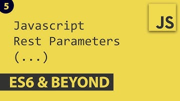 Rest Parameters - Javascript E5 | ES6 and Beyond