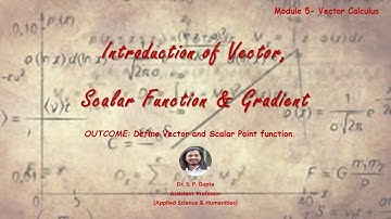 B.TECH | INTRODUCTION OF VECTORS & GRADIENT | VECTOR CALCULUS | Dr. S. P. Gupta | ENGG. MATH-I