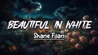 Beautiful In White - Shane Filan [Lyric]