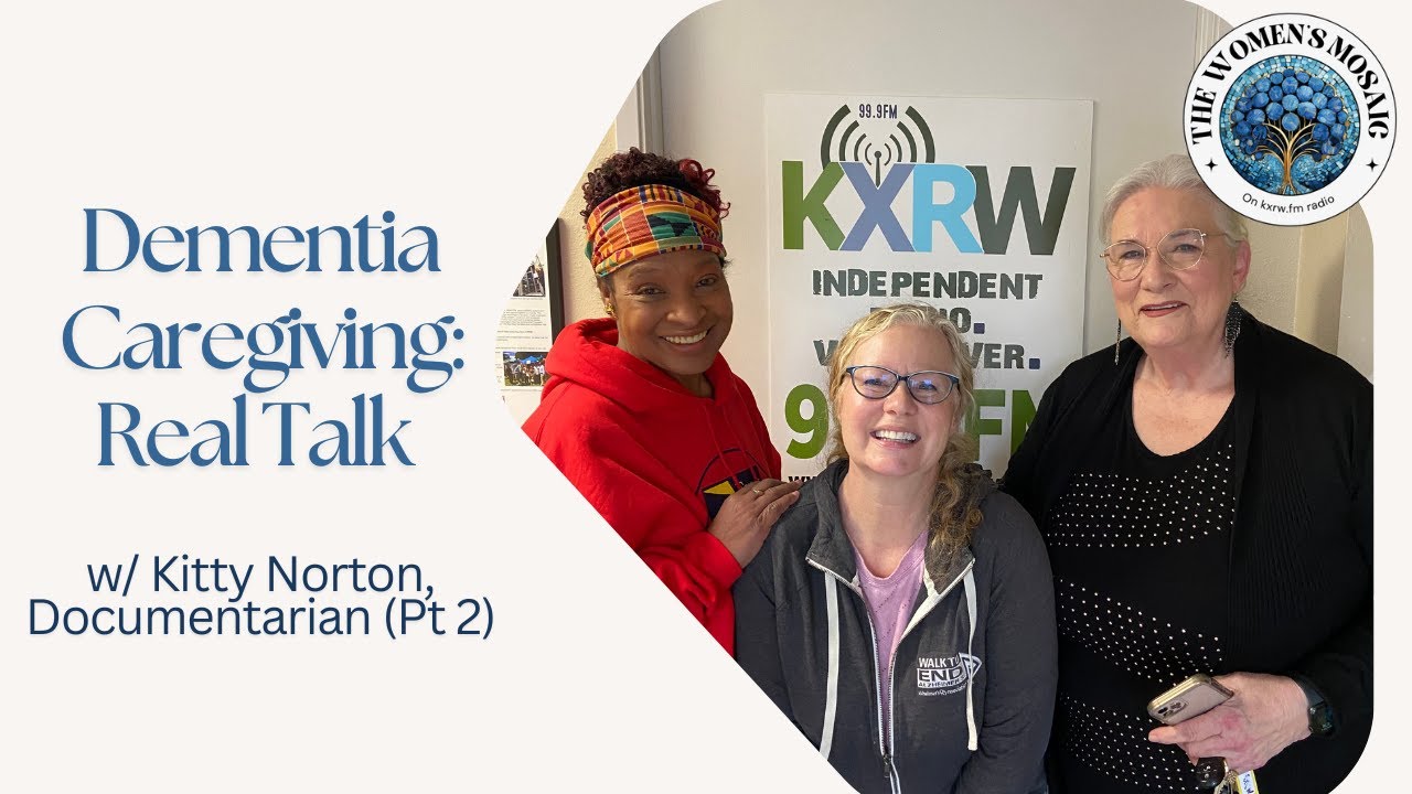 Dementia Caretaking Real Talk w/ Kitty Norton (Documentarian Pt 2)