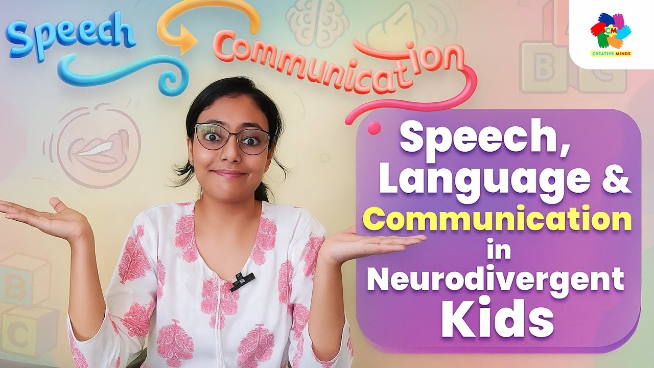 Speech, Language & Communication in Child Development | Nidhi Sharma | Creative Minds | 