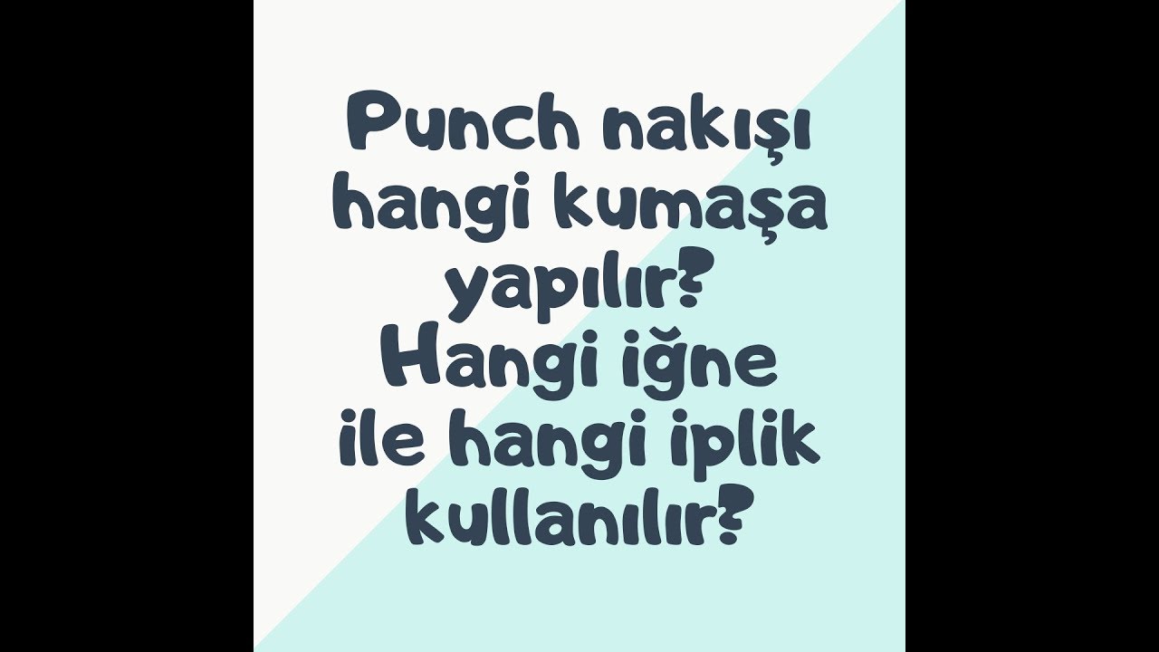 Yeni başlayanlar için Punch Nakışı, punch nakışı malzemeleri nelerdir? / Panç nakışı anlatımı