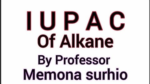 IUPAC of Alkane by Professor Memona surhio|INSPIRE COACHING CENTER DADU