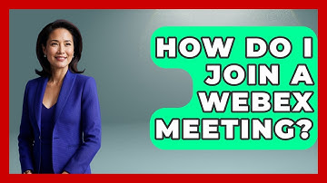 How Do I Join A Webex Meeting? - Emerging Tech Insider