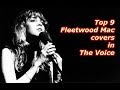 Top 9 - Fleetwood Mac covers in The Voice