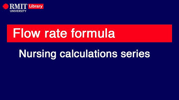 Nursing calculations: The flow rate formula