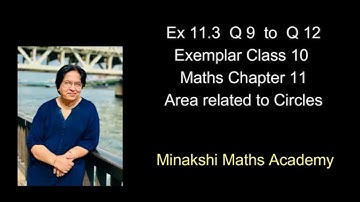 Ex 11.3 Q9 Q10 Q11 Q12 | Exemplar | Maths | Class 10 | Area related to Circles | Chapter 11
