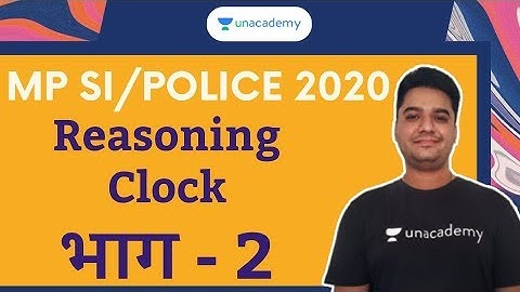MP POLICE 2020: | Reasoning : Clock | Part 2 | Reasoning for MP SI, MP Police 2020 | Rohit Khera
