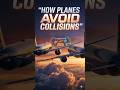 How Airplanes Avoid Mid air Collisions