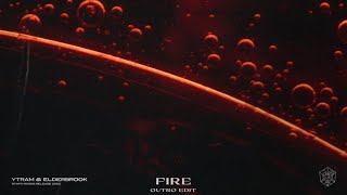 Ytram & Elderbrook - Fire (Outro Edit) Resimi