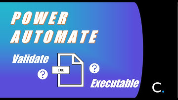 How to Validate if a File is Executable (.EXE) in Power Automate
