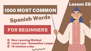 [NEW] Lesson 28: Quick Learning - Remember 1000 Common Spanish Sentences For Beginners