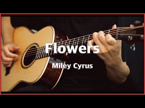 Flowers (Fingerstyle Guitar) - Miley Cyrus