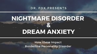 Identifying Nightmare Disorder and Dream Anxiety