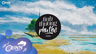 Tình Thương Phu Thê (Orinn Remix) - Chí Hướng | Nhạc Trẻ Remix Tik Tok Gây Nghiện Hay Nhất 2021