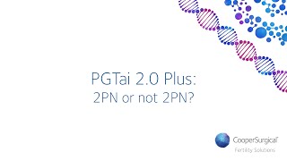 Download Lagu PGTai 2.0 Plus: 2PN or not 2PN? How genetic fertilisation checks answer the question MP3
