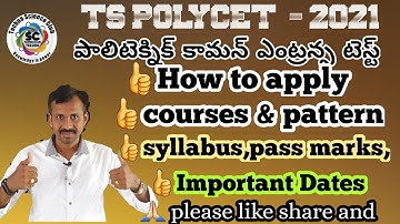 TS POLYCET - 2021, NOTIFICATION,LAST DATE TO APPLY, FEE, HOW TO APPLY,SYLLABUS,EXAM PATTERN