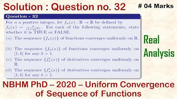 ||NBHM PhD - 2020|| Question - 32|| Real Analysis|| Uniform Convergence of Sequence of Functions||