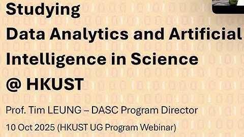 HKUST Program Showcase Webinars | Data Analytics and Artificial Intelligence in Science (Cantonese)